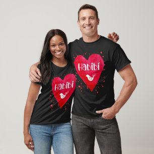 Habibi, heart, my love, arab relative, friend T-Shirt