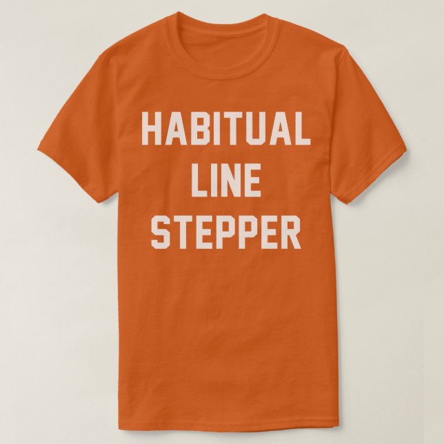 Habitual Line Stepper T-Shirt (Design Front)