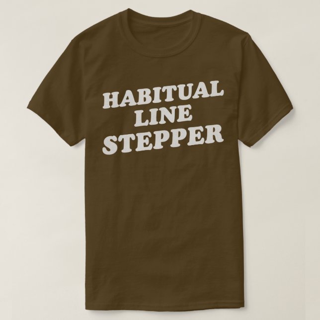 Habitual Line Stepper T-Shirt (Design Front)