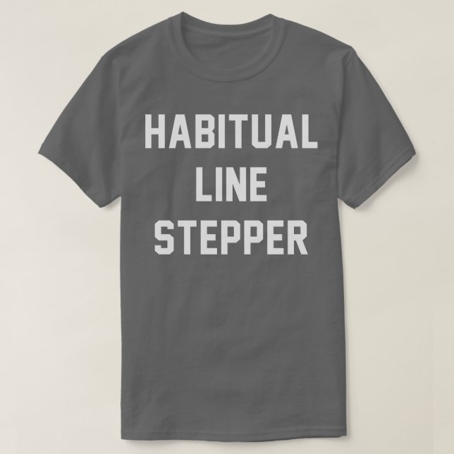 Habitual Line Stepper T-Shirt (Design Front)