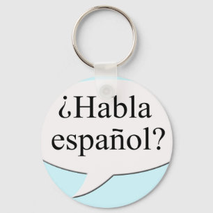 ¿Habla español? Do you speak Spanish? Key Ring