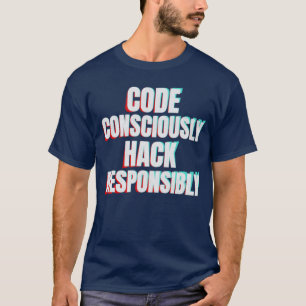 Hack Responsibly Ethical Hacking Cybersecurity  T-Shirt