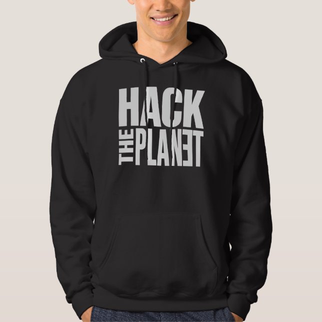 Hack The Planet Hoodie (Front)