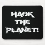 Hack the Planet mouse pad<br><div class="desc">Hacking the planet with your mouse pad!</div>