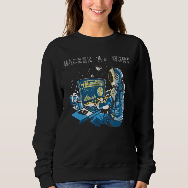 Hacker at work 2 sweatshirt (Front)