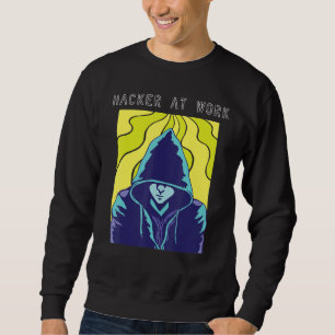 Hacker at work 9 sweatshirt