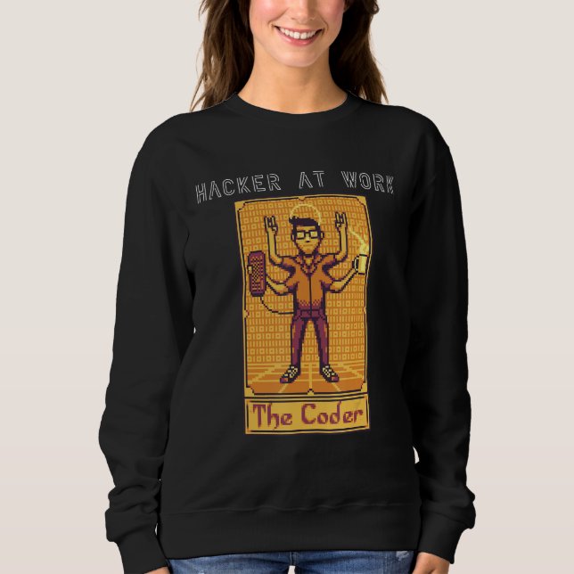 Hacker at work sweatshirt (Front)