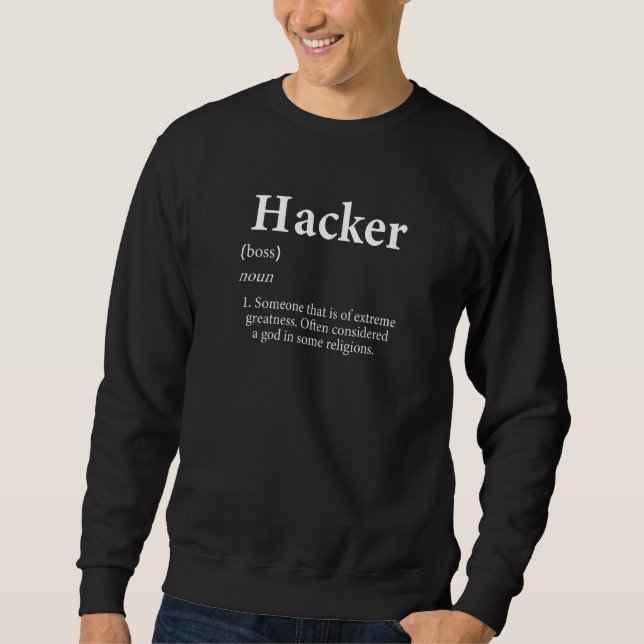 Hacker Definition Personalised Coder Hacking Costu Sweatshirt (Front)