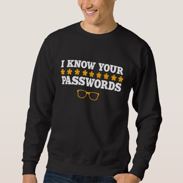Hacker Password Computer Coder Software Engineer H Sweatshirt (Front)