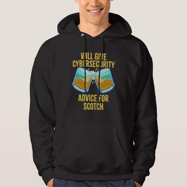 Hacker Will Give Cybersecurity Advice For Scotch P Hoodie (Front)