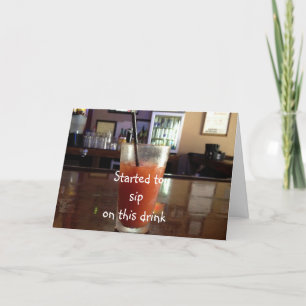 HAD A DRINK FOR YOUR ANNIVERSARY-CHEERS TO YOU CARD