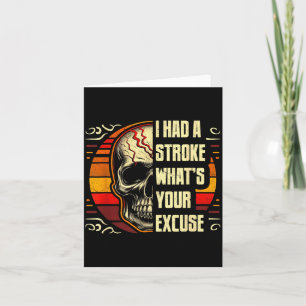 Had A Stroke Whats Excuse Vintage Skull Halloween Card