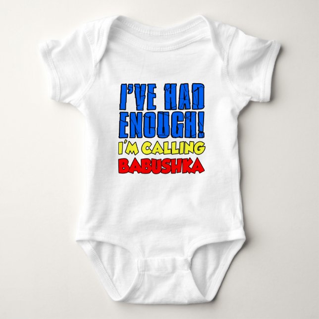 Had Enough Calling Babushka Baby Bodysuit (Front)
