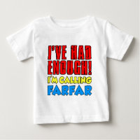 Had Enough Calling Farfar