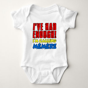 Had Enough Calling Memere Baby Bodysuit