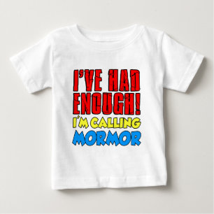 Had Enough Calling Mormor Baby T-Shirt
