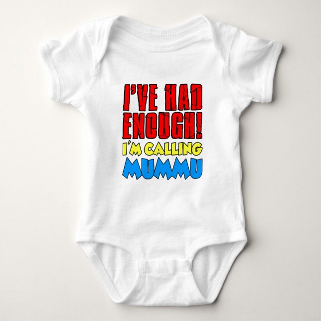 Had Enough Calling Mummu Baby Bodysuit (Front)