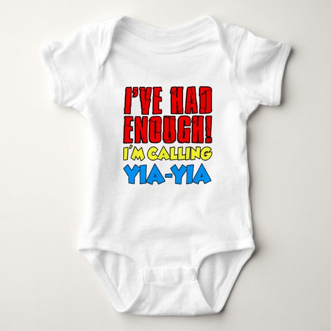 Had Enough Calling Yia-Yia Baby Bodysuit (Front)