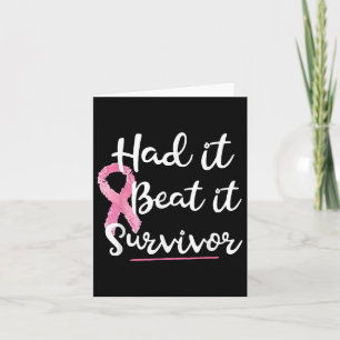 Had It Beat It Survivor Pink Ribbon Breast Cancer Card