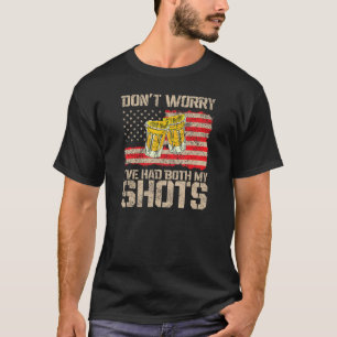 Had My 2 Shots Don't Worry Had Both My Shots Tequi T-Shirt