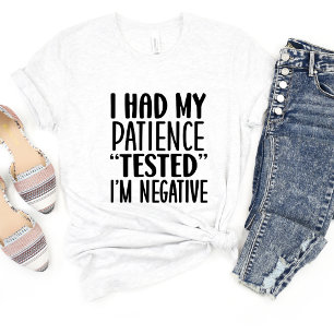 Had My Patience Tested Sarcasm Funny Meme T-shirt