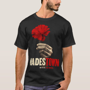 Hadestown Hadestown Flower Hadestown The Musical T-Shirt