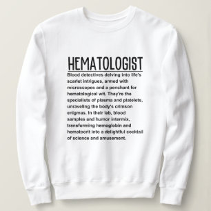 Haematologist Sweatshirt
