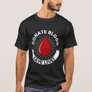Haemophilia Awareness Donation Gift Save Lives Don T-Shirt