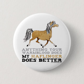 Haflingers Do It Better 6 Cm Round Badge