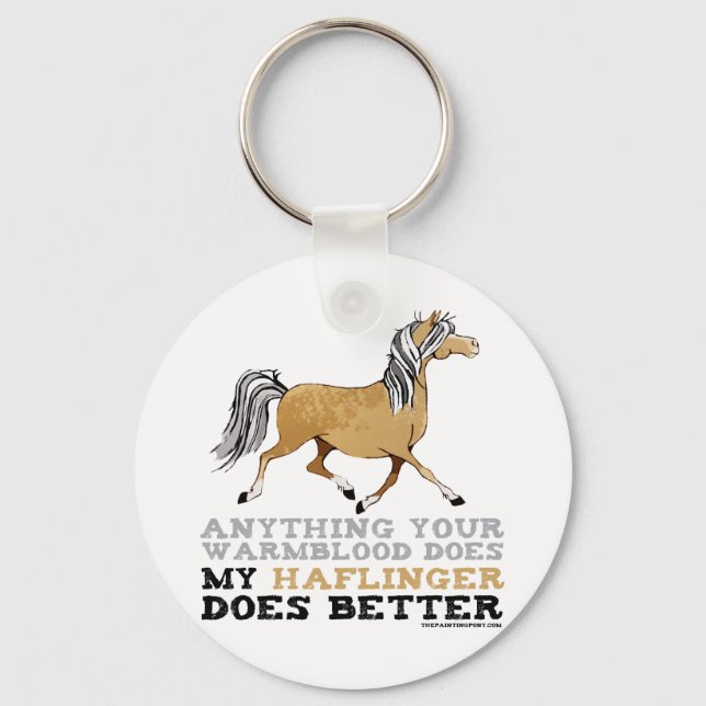 Haflingers Do It Better Key Ring (Front)
