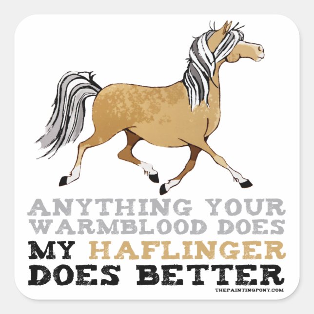 Haflingers Do It Better Square Sticker (Front)