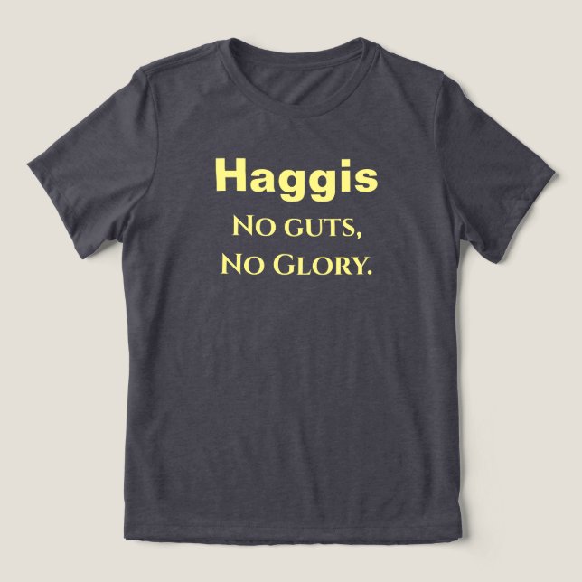 Haggis - No Guts, No Glory Tri-Blend Shirt (Design Front)