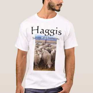 Haggis, Sausage of Champions T-Shirt