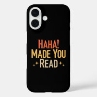 Haha Made You Read