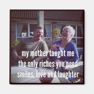 Haiku Fridge Magnet - My Mother Taught Me