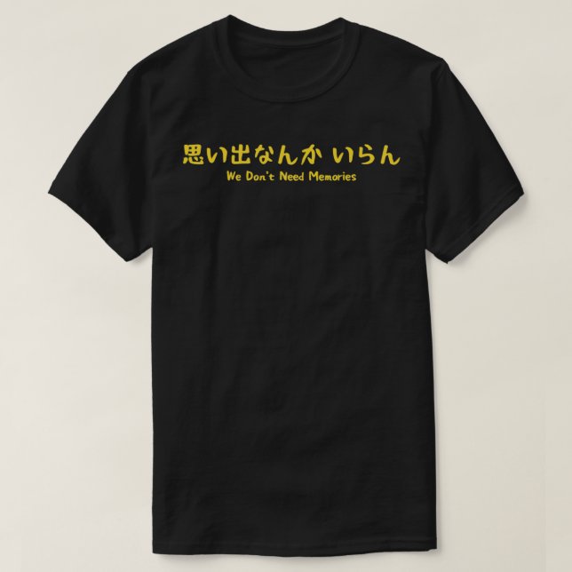 Haikyuu Inarizaki quotWe Donx27t Need Memoriesquot T-Shirt (Design Front)