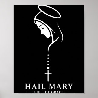 Hail Mary Full Of Grace Catholic Blessed Mother Poster