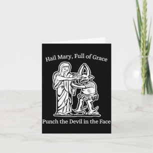 Hail mary full of grace punch the devil faith humo card