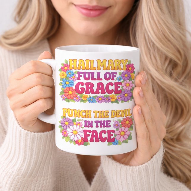 Hail Mary Full of Grace Punch the Devil Mug (Creator Uploaded)