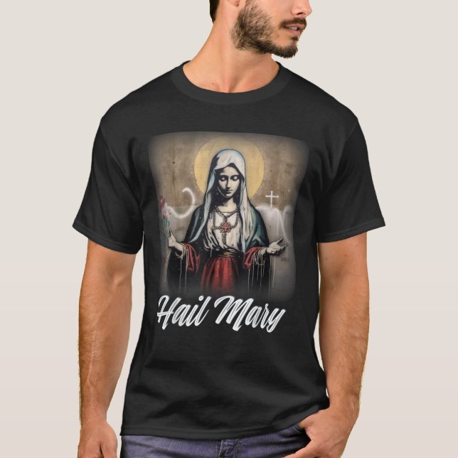 Hail Mary Our Lady Blessed Mother Rosary Catholic  T-Shirt (Front)