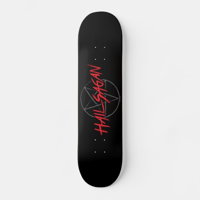 Hail Sagan Skateboard (Front)