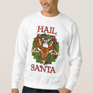 Hail Santa Sweatshirt