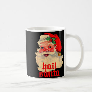Hail Santa Ugly Christmas Coffee Mug