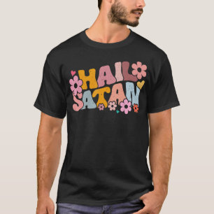 Hail Satan Sarcastic Death Metal Colourful Trendy T-Shirt