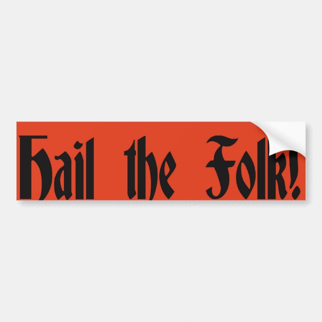 Hail the Folk Bumper Sticker (Front)