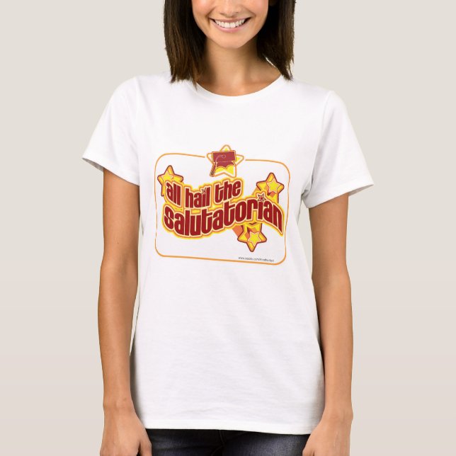 Hail the salutatorian T-Shirt (Front)