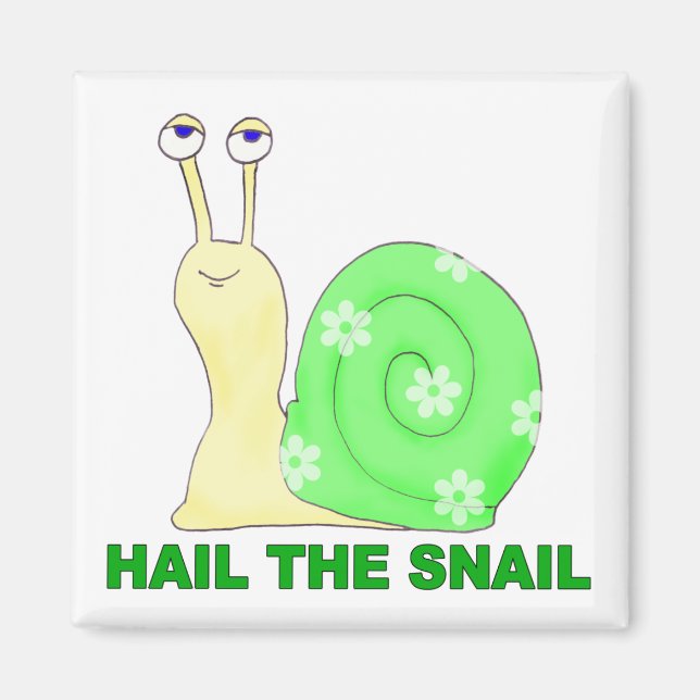 Hail the snail magnet (Front)