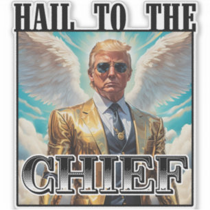 Hail to the chief - Trump 2024
