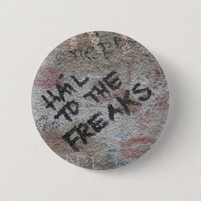 "Hail To The Freaks" button (Front)