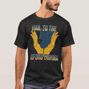 Hail To The Oxford Comma Graphic T-Shirt